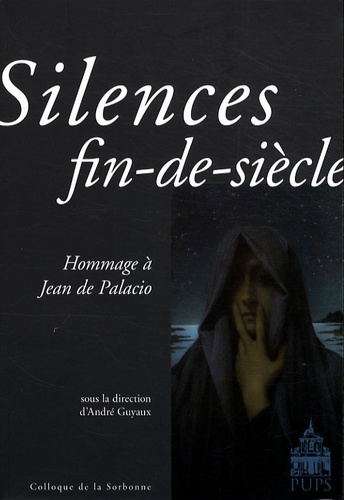 Emprunter Silences fin-de-siècle. Hommage à Jean de Palacio livre