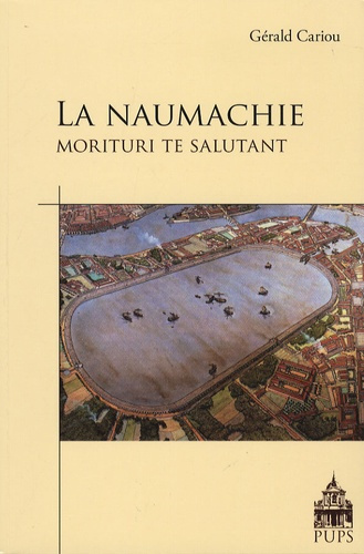 Emprunter La naumachie. Morituri te salutant livre