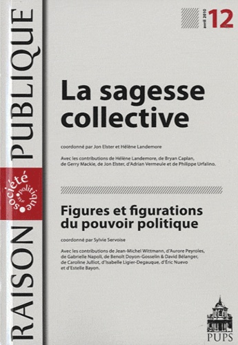Emprunter Raison Publique N° 12, avril 2010 : La sagesse collective. Figures et figurations du pouvoir politiq livre