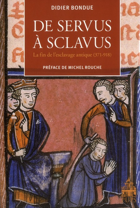 Emprunter De servus à sclavus. La fin de l'esclavage antique (371-918) livre
