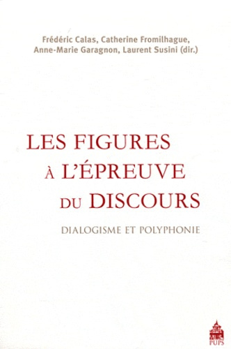 Emprunter Les figures à l'épreuve du discours. Dialogisme et polyphonie livre