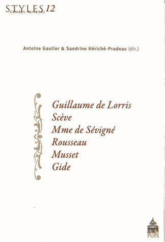 Emprunter Guillaume de Lorris, Scève, Mme de Sévigné, Rousseau, Musset, Gide livre