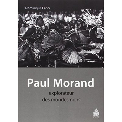 Emprunter Paul Morand, explorateur des mondes noirs. Antilles, Etats-Unis, Afrique 1927-1930 livre
