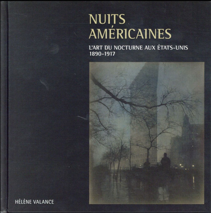 Emprunter Nuits américaines. L'art du nocturne aux Etats-Unis, 1890-1917 livre