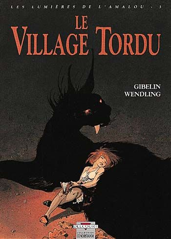 Emprunter Les lumières de l'Amalou Tome 3 : Le village tordu livre