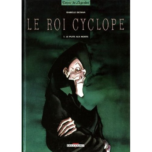 Emprunter Le roi Cyclope Tome 1 : Le puits aux morts livre