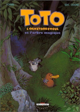 Emprunter Toto l'ornithorynque Tome 1 : Toto l'ornithorynque et l'arbre magique livre