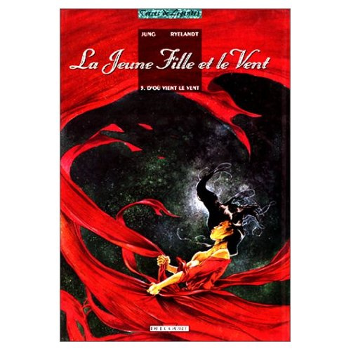 Emprunter La jeune fille et le vent Tome 3 : D'où vient le vent livre
