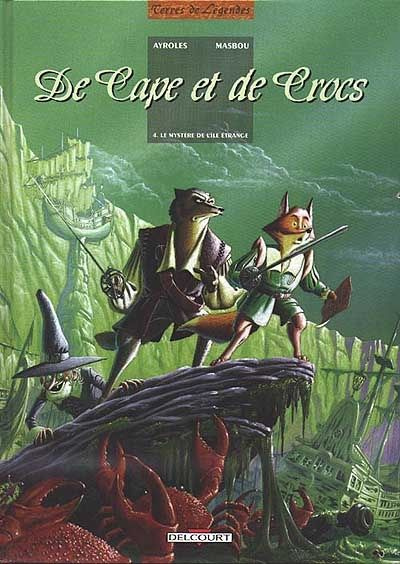 Emprunter De Cape et de Crocs Tome 4 : Le mystère de l'île étrange livre