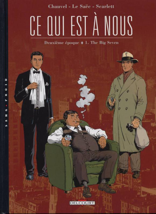 Emprunter Ce qui est à nous, Deuxième époque Tome 1 : The Big Seven livre