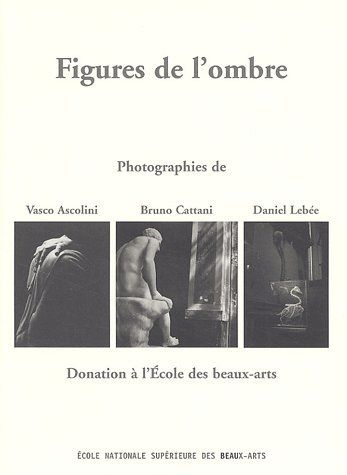 Emprunter Figures de l'ombre. Donation à l'Ecole des beaux-arts livre