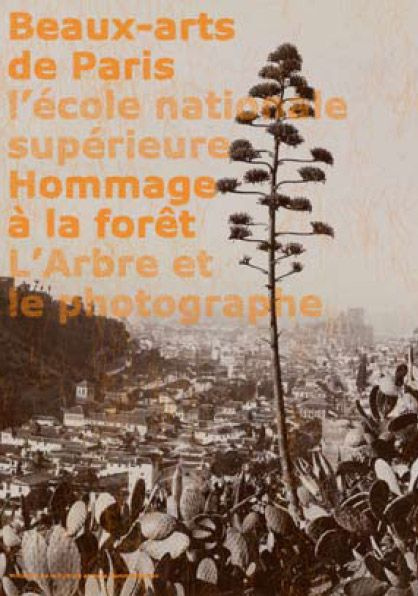 Emprunter L'Arbre et le photographe. Exposition présentée à l'Ecole nationale supérieure des beaux-arts du 3 f livre