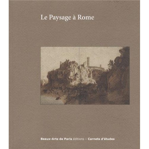 Emprunter Le paysage à Rome entre 1600 et 1650 livre