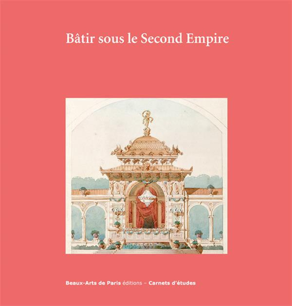 Emprunter Bâtir sous le Second Empire. Dessins d'archives conservés aux Beaux-Arts de Paris livre