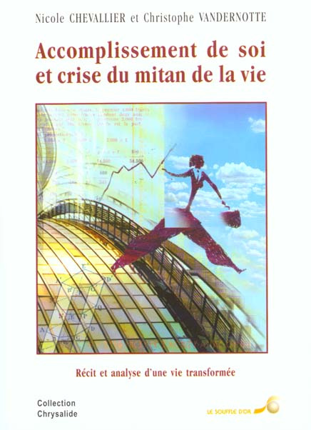 Emprunter Accomplissement de soi et crise du mitan de la vie. Récit et analyse d'une vie transformée livre