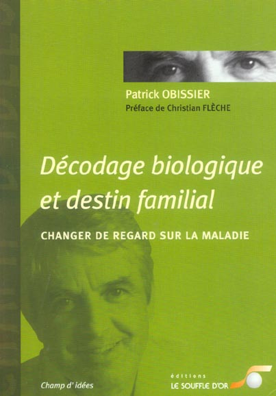 Emprunter Décodage biologique et destin familial. Changer de regard sur la maladie livre