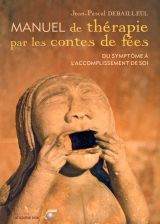 Emprunter Manuel de thérapie par les contes de fées. Du symptôme à l'accomplissement de soi, Quinze parcours d livre