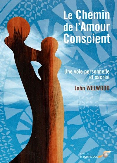Emprunter Le chemin de l'amour conscient. Une voie personnelle et sacrée livre