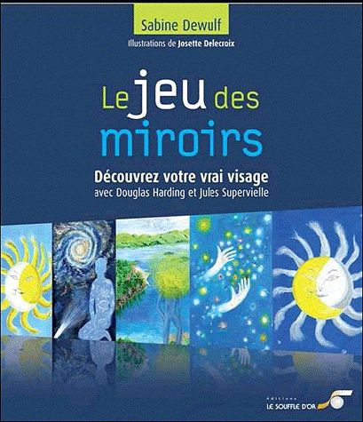 Emprunter Le jeu des miroirs. Découvrez votre vrai visage livre