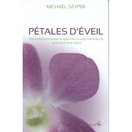 Emprunter Pétales d'éveil. Une invitation à tourner le regard vers la vraie nature de soi, de la vie... livre