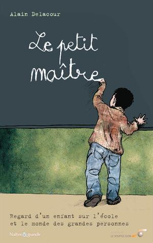 Emprunter Le petit maître. Regard d'un enfant sur l'école et le monde des grandes personnes livre