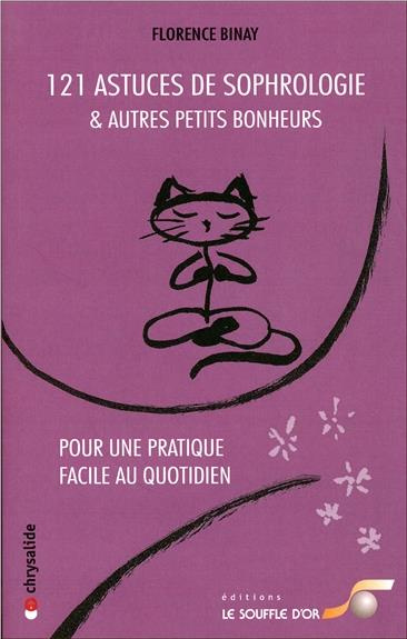 Emprunter 121 Astuces de sophrologie et autres petits bonheurs. Pour une pratique facile au quotidien livre