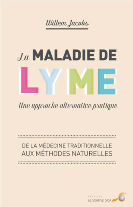 Emprunter La maladie de Lyme : une approche alternative pratique. De la médecine conventionnelle aux méthodes livre