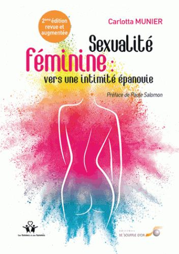 Emprunter Sexualité féminine : vers une intimité épanouie. De la relation à soi à la relation à l?autre, 2e éd livre