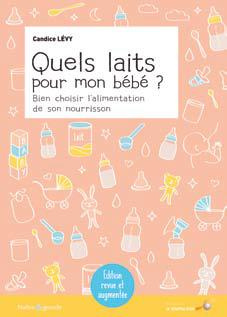 Emprunter Quels laits pour mon bébé ? Bien choisir l'alimentation de son nourrisson, 2e édition revue et corri livre