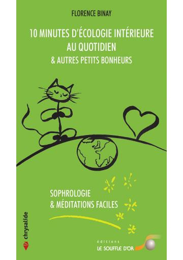 Emprunter 10 minutes d'écologie intérieure au quotidien et autres petits bonheurs livre