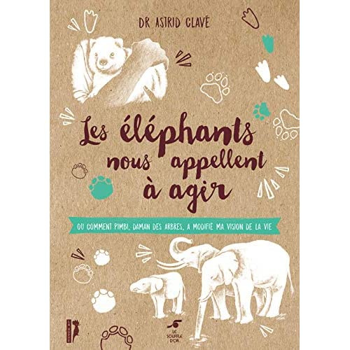 Emprunter Les éléphants nous appellent à agir. Ou comment Pimbi, daman des arbres, a modifié ma vision de la v livre