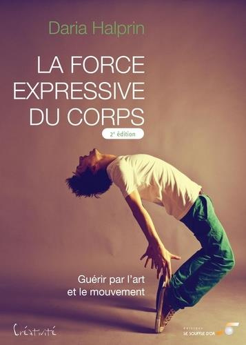 Emprunter LA FORCE EXPRESSIVE DU CORPS livre