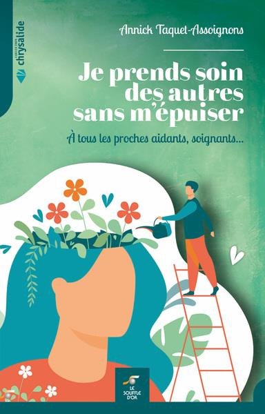 Emprunter Je prends soin des autres sans m'épuiser. A tous les proches aidants, soignants... livre