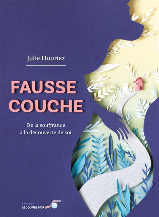Emprunter Fausse couche. De la souffrance à la découverte de soi livre
