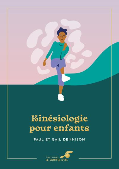 Emprunter Kinésiologie pour enfants. Lorsque Brain-Gym éveille les neurones, 4e Edition collector livre
