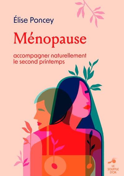 Emprunter Ménopause. Accompagner naturellement le second printemps livre