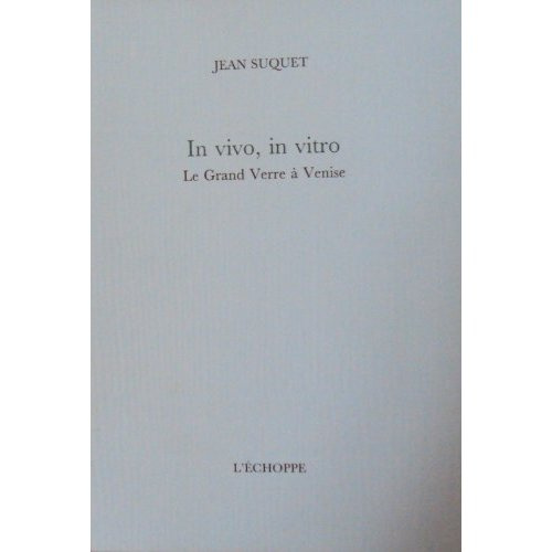 Emprunter In vivo, in vitro. le grand verre a venise livre