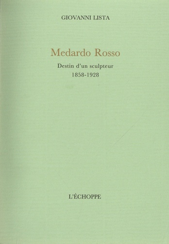 Emprunter Medardo Rosso, Destin d'un Sculpteur livre