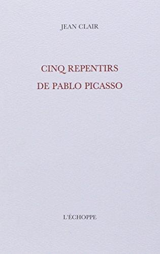 Emprunter Cinq Repentirs de Pablo Picasso livre