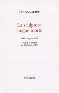 Emprunter La sculpture, langue morte livre