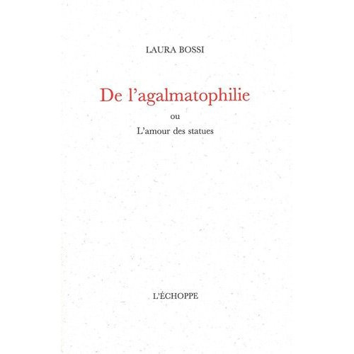 Emprunter De l'agalmatophilie - ou l'amour des statues livre