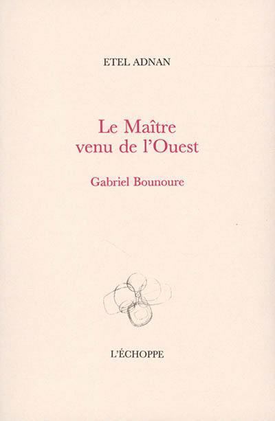 Emprunter Etel Adnan, Le maître venu de l’ouest livre