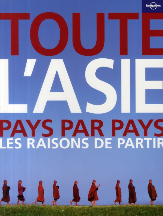 Emprunter Toute l'Asie. Pays par pays, les raisons de partir livre