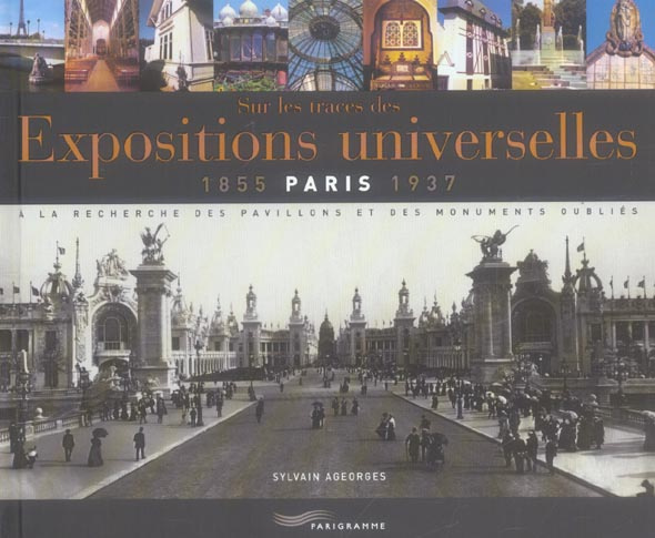 Emprunter Sur les traces des expositions universelles (Paris 1855-1937). A la recherche des pavillons et des m livre