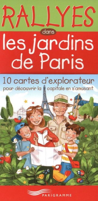 Emprunter Rallyes dans les jardins de Paris. 10 cartes d'explorateur pour découvrir la capitale en s'amusant livre