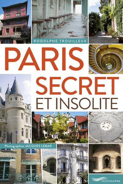 Emprunter Paris secret et insolite 2015 livre