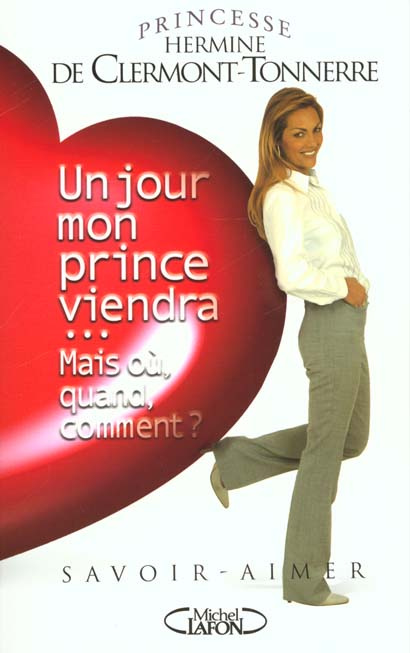 Emprunter Un jour mon prince viendra... Mais où, quand, comment ? Savoir-aimer livre
