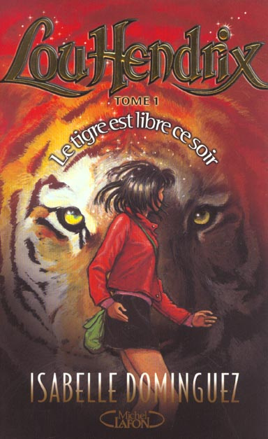 Emprunter Lou Hendrix Tome 1 : Le tigre est libre ce soir livre
