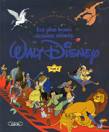 Emprunter Les plus beaux dessins animés de Walt Disney. Tome 2 livre