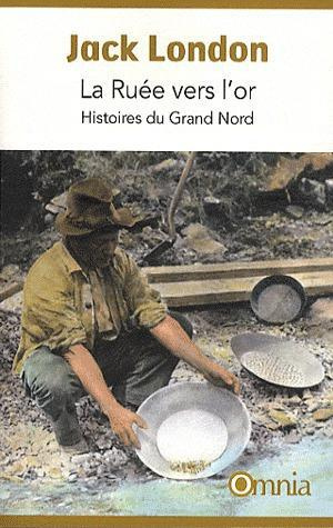 Emprunter La Ruée vers l'or. Histoires du Grand Nord, 2e édition livre